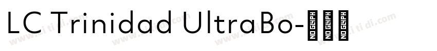 LC Trinidad UltraBo字体转换 LC Trinidad UltraBo字体转换